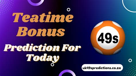 UK 49 <b>Teatime</b> <b>Predictions</b> <b>For Today</b>: Sunday 13 Nov 2022 <b>Teatime</b> <b>Prediction</b> 1: 03, 32, 40, 26, 18, 36 Booster: 11 <b>Teatime</b> <b>Prediction</b> 2: 06, 46, 15, 10, 35, 38 Booster: 42 It’s great news for players to know that there are two UK49s results drawn daily on a basis. . Teatime bonus prediction for today on facebook